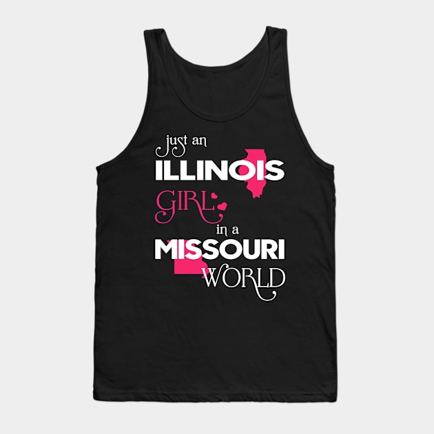 Just Illinois Girl In Missouri World Tank Top by FaustoSiciliancl